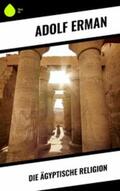 Erman |  Die ägyptische Religion | eBook | Sack Fachmedien
