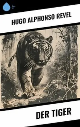 Revel |  Der Tiger | eBook | Sack Fachmedien