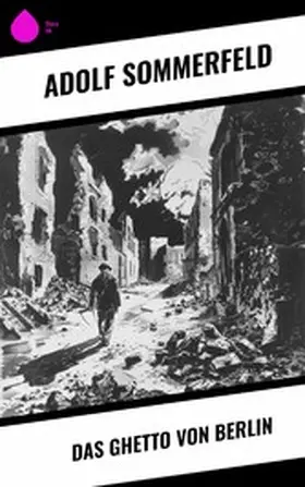 Sommerfeld |  Das Ghetto von Berlin | eBook | Sack Fachmedien