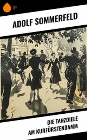 Sommerfeld |  Die Tanzdiele am Kurfürstendamm | eBook | Sack Fachmedien