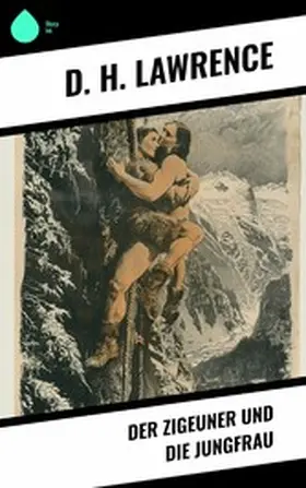 Lawrence |  Der Zigeuner und die Jungfrau | eBook | Sack Fachmedien