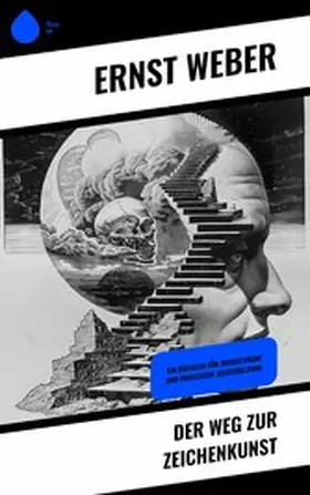 Weber |  Der Weg zur Zeichenkunst | eBook | Sack Fachmedien