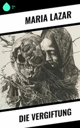 Lazar |  Die Vergiftung | eBook | Sack Fachmedien