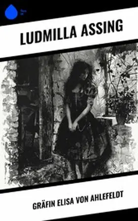 Assing |  Gräfin Elisa von Ahlefeldt | eBook | Sack Fachmedien