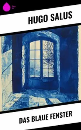 Salus |  Das blaue Fenster | eBook | Sack Fachmedien
