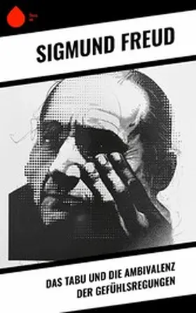 Freud |  Das Tabu und die Ambivalenz der Gefühlsregungen | eBook | Sack Fachmedien