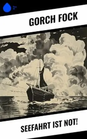 Fock |  Seefahrt ist not! | eBook | Sack Fachmedien