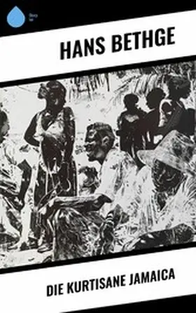 Bethge | Die Kurtisane Jamaica | E-Book | www.sack.de