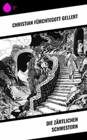 Gellert |  Die zärtlichen Schwestern | eBook | Sack Fachmedien