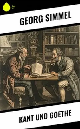 Simmel |  Kant und Goethe | eBook | Sack Fachmedien