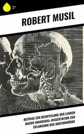 Musil |  Beitrag zur Beurteilung der Lehren Machs Inaugural-Dissertation zur Erlangung der Doktorwürde | eBook | Sack Fachmedien
