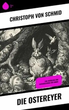 Schmid | Die Ostereyer | E-Book | www.sack.de