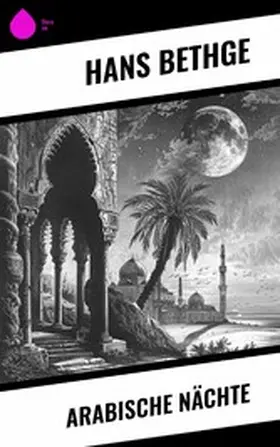 Bethge |  Arabische Nächte | eBook | Sack Fachmedien
