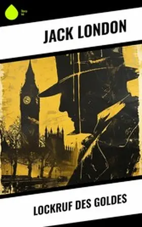 London |  Lockruf des Goldes | eBook | Sack Fachmedien