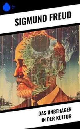 Freud |  Das Unbehagen in der Kultur | eBook | Sack Fachmedien