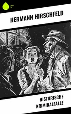 Hirschfeld |  Historische Kriminalfälle | eBook | Sack Fachmedien