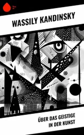Kandinsky |  Über das Geistige in der Kunst | eBook | Sack Fachmedien