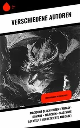 Carroll / Hoffmann / Lagerlöf |  Magische Geschichten: Fantasy-Romane + Märchen + Magische Abenteuer (Illustrierte Ausgabe) | eBook | Sack Fachmedien