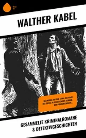 Kabel |  Gesammelte Kriminalromane & Detektivgeschichten | eBook | Sack Fachmedien