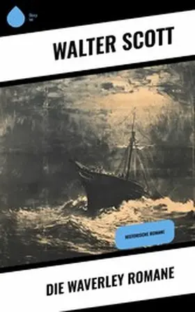 Scott |  Die Waverley Romane | eBook | Sack Fachmedien