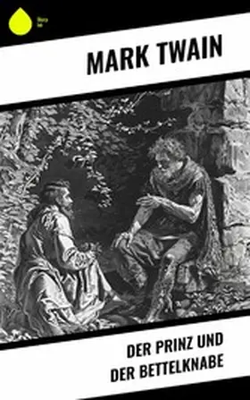 Twain |  Der Prinz und der Bettelknabe | eBook | Sack Fachmedien