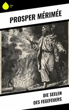 Mérimée |  Die Seelen des Fegefeuers | eBook | Sack Fachmedien