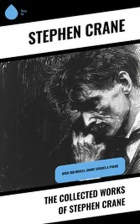 Crane |  The Collected Works of Stephen Crane | eBook | Sack Fachmedien