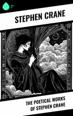 Crane |  The Poetical Works of Stephen Crane | eBook | Sack Fachmedien