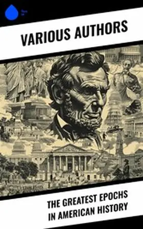 Authors / Halsey |  The Greatest Epochs in American History | eBook | Sack Fachmedien