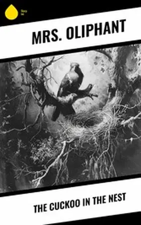 Oliphant |  The Cuckoo in the Nest | eBook | Sack Fachmedien