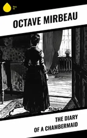 Mirbeau |  The Diary of a Chambermaid | eBook | Sack Fachmedien