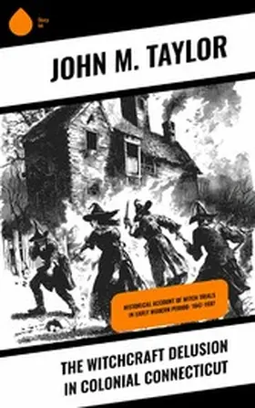 Taylor |  The Witchcraft Delusion in Colonial Connecticut | eBook | Sack Fachmedien