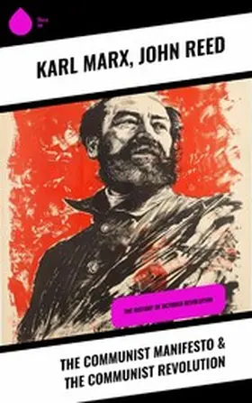 Marx / Reed |  The Communist Manifesto & The Communist Revolution | eBook | Sack Fachmedien