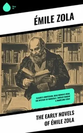 Zola |  The Early Novels of Émile Zola | eBook | Sack Fachmedien
