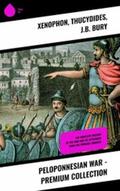 Xenophon / Thucydides / Bury |  Peloponnesian War - Premium Collection | eBook | Sack Fachmedien