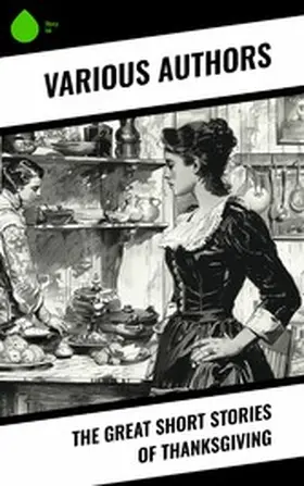 Stowe / Henry / Alcott |  The Great Short Stories of Thanksgiving | eBook | Sack Fachmedien