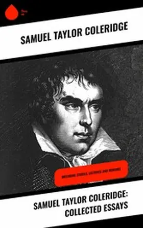 Coleridge |  Samuel Taylor Coleridge: Collected Essays | eBook | Sack Fachmedien