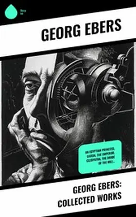 Ebers |  Georg Ebers: Collected Works | eBook | Sack Fachmedien