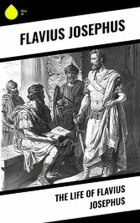 Josephus |  The Life of Flavius Josephus | eBook | Sack Fachmedien