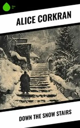 Corkran |  Down the Snow Stairs | eBook | Sack Fachmedien