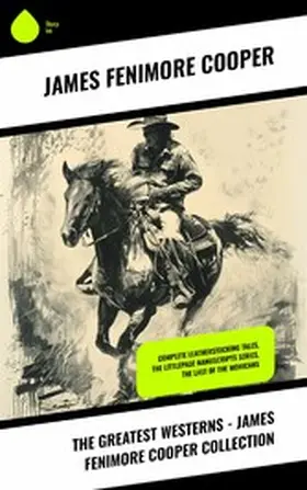 Cooper |  The Greatest Westerns - James Fenimore Cooper Collection | eBook | Sack Fachmedien