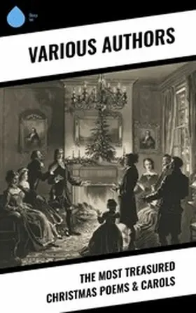 Stevenson / Moore / Longfellow |  The Most Treasured Christmas Poems & Carols | eBook | Sack Fachmedien