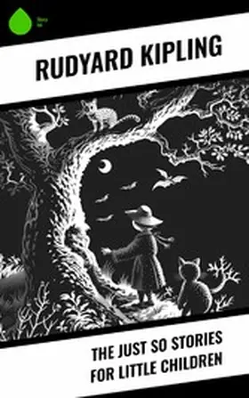 Kipling |  The Just So Stories for Little Children | eBook | Sack Fachmedien