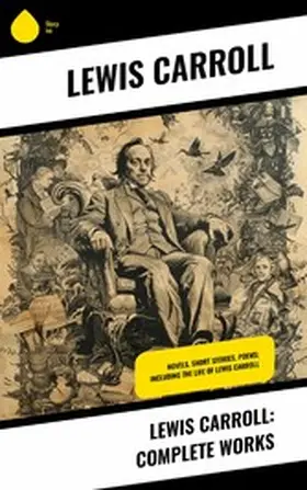 Carroll |  Lewis Carroll: Complete Works | eBook | Sack Fachmedien