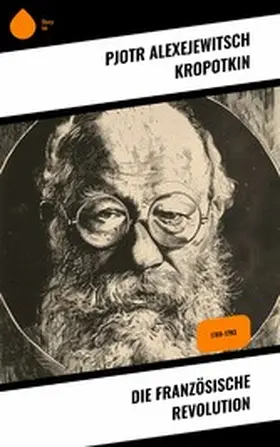 Kropotkin |  Die Französische Revolution | eBook | Sack Fachmedien