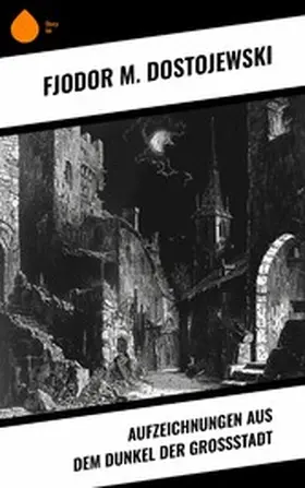 Dostojewski |  Aufzeichnungen aus dem Dunkel der Großstadt | eBook | Sack Fachmedien