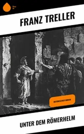 Treller | Unter dem Römerhelm | E-Book | www.sack.de