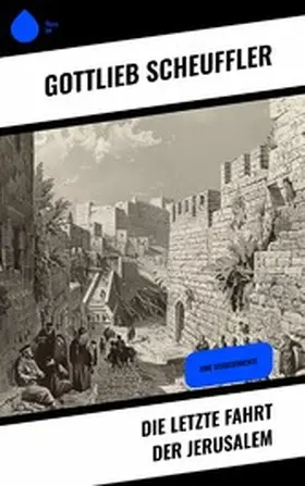 Scheuffler |  Die letzte Fahrt der Jerusalem | eBook | Sack Fachmedien