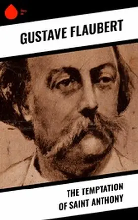 Flaubert | The Temptation of Saint Anthony | E-Book | www.sack.de