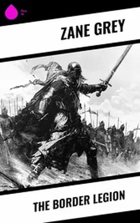 Grey |  The Border Legion | eBook | Sack Fachmedien